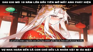 Review Truyện: Sau khi mù 18 năm lần đầu tiên mở mắt anh phát hiện, vợ nha hoàn đến cả con chó đều
