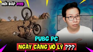 Hỏi Đáp Gaming 119: PUBG PC Ngày Càng Cập Nhật Nhiều Tính Năng VÔ LÝ?