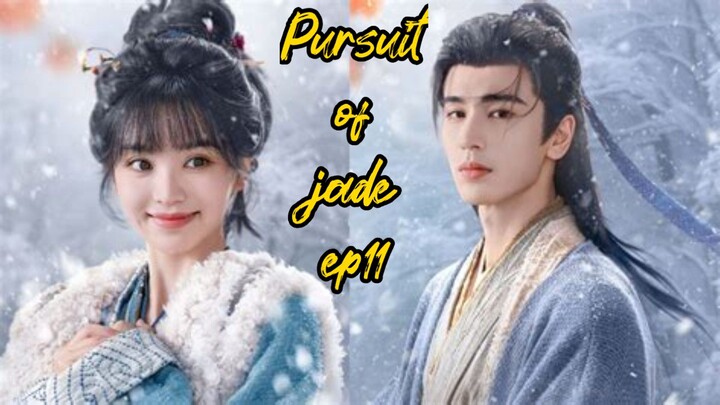 Pursuit of jade 2026 ep11 [engsub]