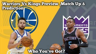 Golden State Warriors Vs Sacramento Kings Preview , Match Up & Prediction