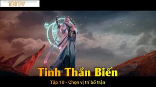 Tinh Thần Biến Tập 10 - Chọn vị trí bố trận