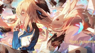 [AMV]I like Violet Evergarden forever|<Violet Evergarden>