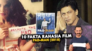 Dilarang Tayang Dipakistan Srk Tak Ikut Promosikan Pembalut? | 10 Fakta Rahasia Film Padman (2018)