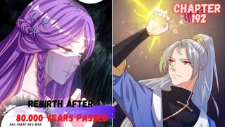 Rebirth After 80.000 Years chapter 192 Masih ada harapan