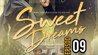 Sweet Dreams EP09