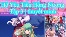 Hồ Yêu Tiểu Hồng Nương tập 3 thuyết minh