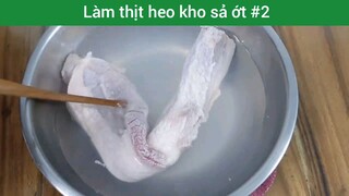 Làm thịt heo kho sả ớt p2