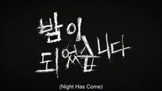 Night Has Come Episode 1