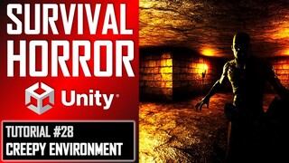 How To Make A Survival Horror Game - Unity Tutorial 028 - CREEPY ENVIRONMENT