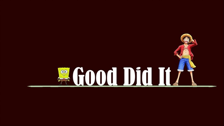 good did it
