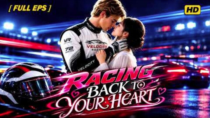 Racing Back to Your Heart
