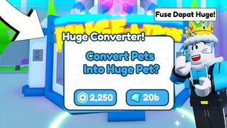 INI ASLI !! FITUR MESIN RAHASIA FUSE PET 100% DAPAT HUGE PET * HUGE CONVERTER* DI PET SIMULATOR X