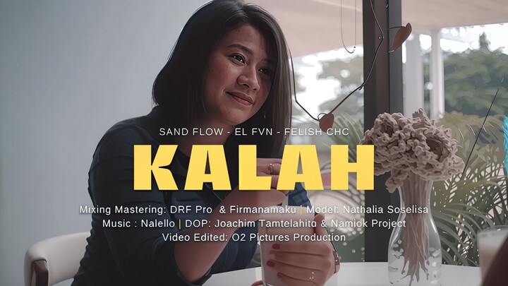 Sand Flow - KALAH (Music Video) feat. EL FVN, Felish CHC