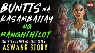 BUNTIS NA KASAMBAHAY NG MANGHIHILOT | Kwentong Aswang | True Story | 02/18/2025 🎬