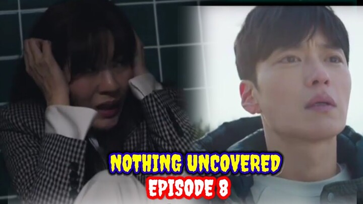 ENG/INDO] Nothing Uncovered||Episode 8||Preview||Kim Ha-neul ,Yeon Woo-jin,Jang Seung-jo