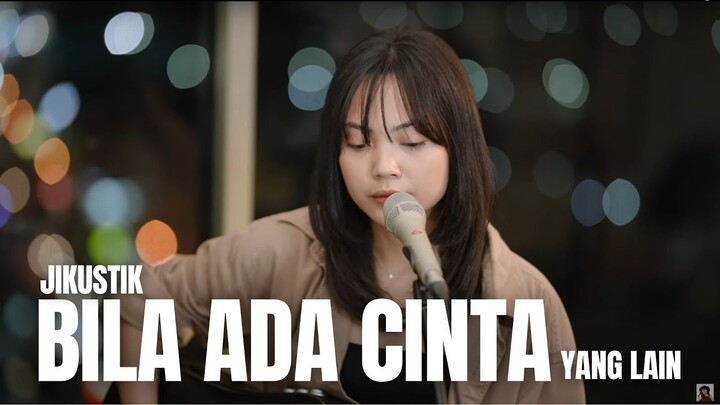 BILA ADA CINTA YANG LAIN - JIKUSTIK | TAMI AULIA
