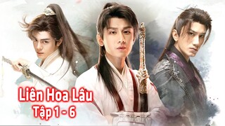 [Cổ Trang Trinh Thám] Liên Hoa Lâu (1 - 6) | 1 Người 1 Chó Gia Nhập Giang Hồ Gió Tanh Mưa Máu