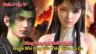 Đấu Phá Thương Khung Phần 6 Tập 15: Băng Tôn Giả Xuất Chiến, Huân Nhi Ứng Cứu Tiêu Viêm Ca Ca
