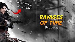 FINALLY ‼️ AKHIRNYA BANG MC MENUNJUKAN EKSISTENSINYA ‼️ RAVAGES OF TIME