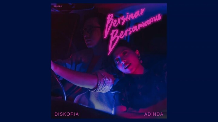 Diskoria & Adinda - Bersinar Bersamamu (Official Audio)