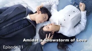 🇨🇳I EP 11 Amidst a Snowstorm of Love (2024)  English Sub