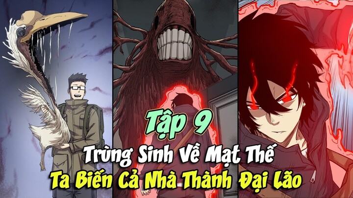 TRÙNG SINH VỀ MẠT THẾ 😇 TA BIẾN CẢ NHÀ THÀNH ĐẠI LÃO TẬP 9 || ĐẠI ĐẾ TRUYỆN TRANH