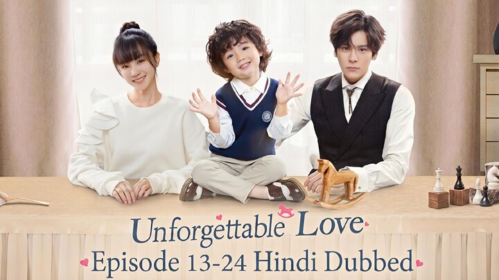 Unforgettable.Love.Season.01.Episode.13-24.Hindi.Dubbed