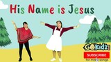 HIS NAME IS JESUS | Song for kids | Worship Songs