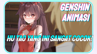 [Genshin Impact, Animasi] Hu Tao yang ini sangat cocok!