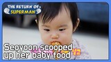 Seoyoon scooped up her baby food (The Return of Superman Ep.418-4) | KBS WORLD TV 220213