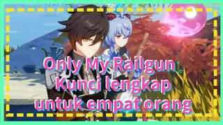 Only My Railgun Kunci lengkap untuk empat orang