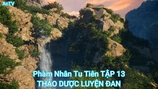 Phàm Nhân Tu Tiên TẬP 13-THẢO DƯỢC LUYỆN ĐAN