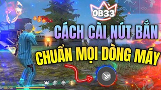 Cách Cài Nút Bắn OB33 Siêu Aimbot Headshot Trên Mọi Dòng Máy