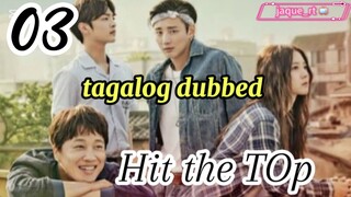 Title: Hit the Top | Tagalog dubbed | kdrama | episode 3