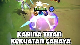 KARINA TITAN FULL ATTACK SPEED + KEKUATAN CAHAYA!! OP JUGA COMBO INI!! MAGIC CHESS MOBILE LEGENDS