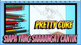Pretty Cure|【Salinan Karakter di Pretty Cure】Siapa yang saaaangat cantik？