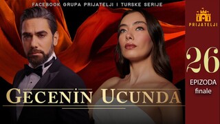 Na kraju noći - 26. epizoda, finale