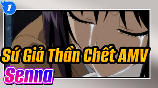 [Sứ Giả Thần Chết AMV / Shihouin] Để nhớ về Senna_1