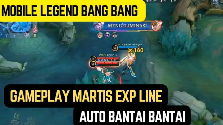 Mobile legend bang bang - gameplay martis exp line auto bantai bantai pakai skypier