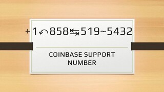 Coinbase Support Number +1+858⥬.360⥬.3342 US Helpline Number