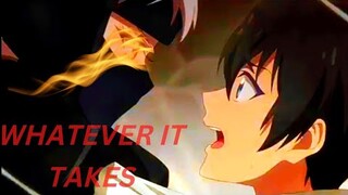 Shinobi No Ittoki || Whatever It Takes || AMV