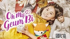 Oh My Geumbi Episode 8 (ENG SUB)