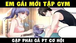 Quyền thiếu gia, vợ anh lại chạy mất rồi Phần 39 - Em gái tập gym