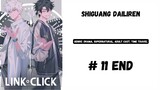 Shiguang Dailiren episode 11 End subtitle Indonesia
