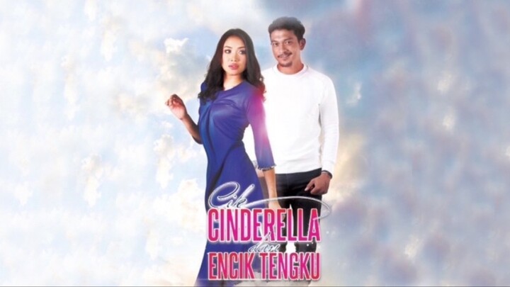 Cik Cinderella Dan Encik Tengku (2016) EP13 Akhir