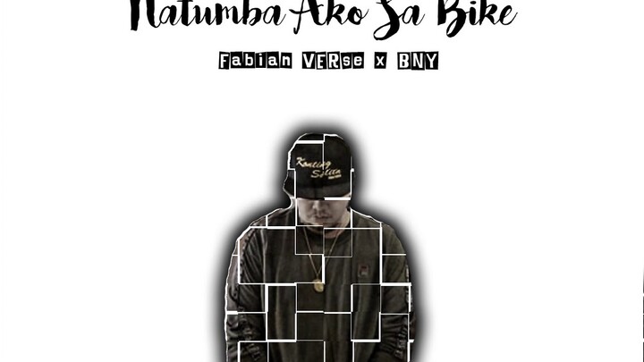 Natumba Ako Sa Bike - Fabian VERse aka Krazykyle