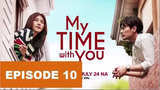 My time with you ep10 Tagalog dubbed