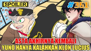 [SPOILER] BLACK CLOVER #361❗ASTA KEMBALI❗PERANG BARU DIMULAI❗YUNO HANYA MENGALAHKAN KLONING LUCIUS❗