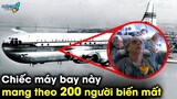✈️ Chiếc Máy Bay Này Chở hơn 200 Hành Khách Biến Mất Bí Ẩn - 10 Sự Thật Về Máy Bay Mà Bạn Chưa Biết
