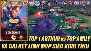 TOP 1 ARTHUR ĐỐI ĐẦU TOP AMILY TRÊN ĐƯỜNG TÀ THẦN VÀ CÁI KẾT LÍNH MVP SIÊU KỊCH TÍNH